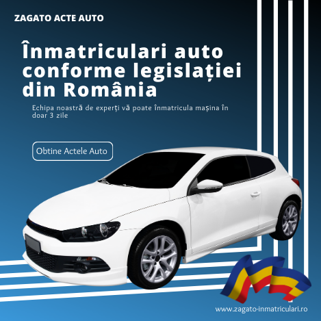Înmatriculari auto conforme legislației din România